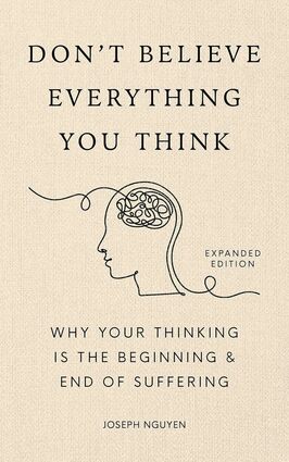 Dont believe everything you think