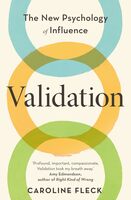 Validation the new psychology of influence