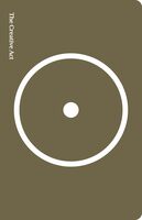 The creative act a way of being