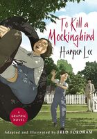 To kill a mockingbird a graphic novel
