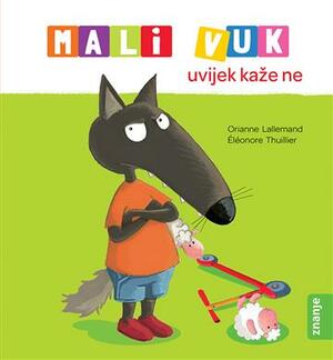 Mali vuk uvijek kaže ne