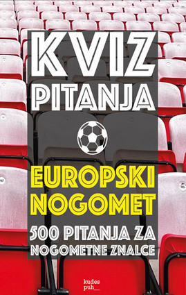 500 kviz pitanja europski nogomet