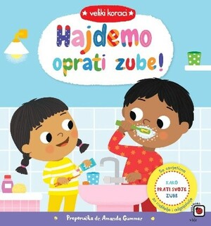 Veliki koraci hajdemo oprati zube