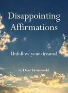Dissappointing affirmations