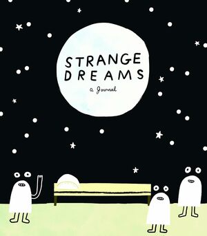Strange dreams a journal