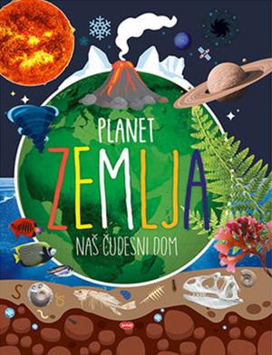 Planet zemlja naš čudesni dom