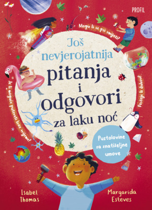 Još nevjerojatnija pitanja i odgovori