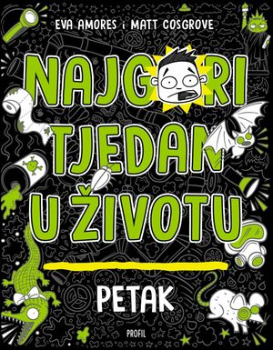Najgori tjedan u životu petak