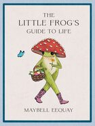 The little frogs guide to life