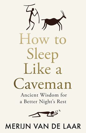 How to sleep like a caveman