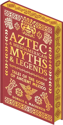 Aztec and other mesoamerican myths and legends