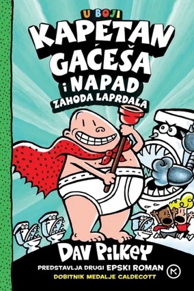 Kapetan gaćeša i napad zahoda laprdala