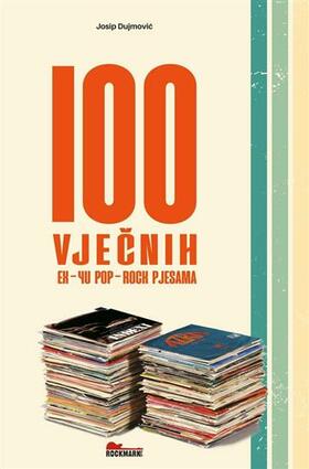 100 vječnih ex yu pop rock pjesama