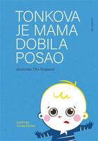 Tonkova je mama dobila posao