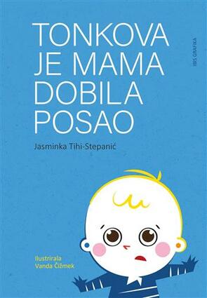 Tonkova je mama dobila posao