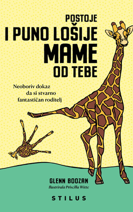 Postoje i puno lošije mame od tebe