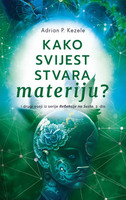 Kako svijest stvara materiju