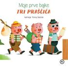Moje prve bajke tri praščića