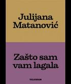 Zašto sam vam lagala