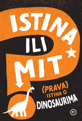 Istina ili mit prava istina o dinosaurima