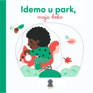 Idemo u park moja bebo