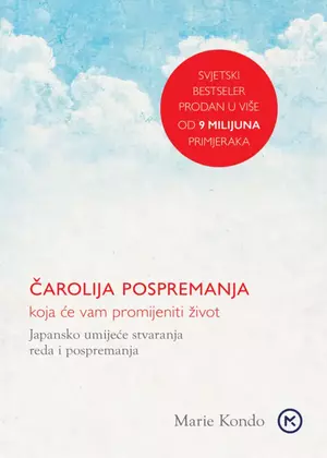 Čarolija pospremanja koja će vam promijeniti život