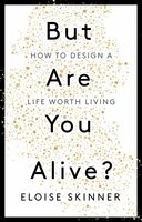 But are you alive