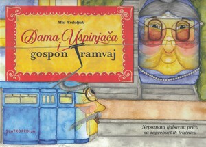 Dama uspinjača i gospon tramvaj