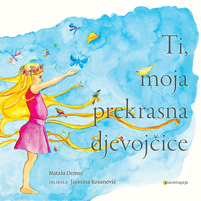 Ti moja prekrasna djevojcice
