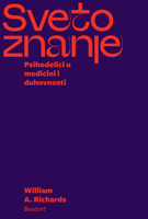 Sveto znanje psihodelici u medicini i duhovnosti