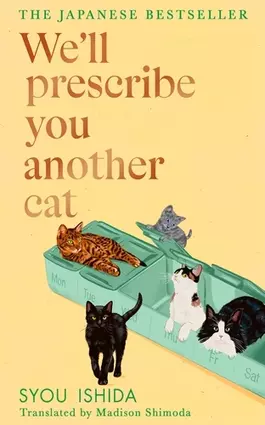 We'll prescribe you another cat