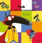 Vuk koji je želio biti superjunak