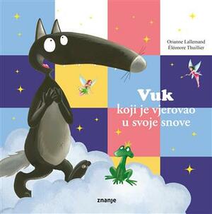Vuk koji je vjerovao u svoje snove