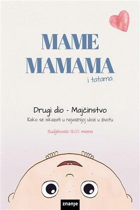 Mame mamama drugi dio majčinstvo