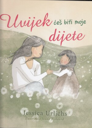 Uvijek ćeš biti moje dijete